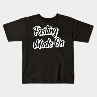 Fasting Mode On Kids T-Shirt